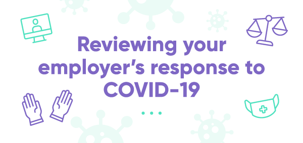 Reviewing your employer’s response to COVID-19